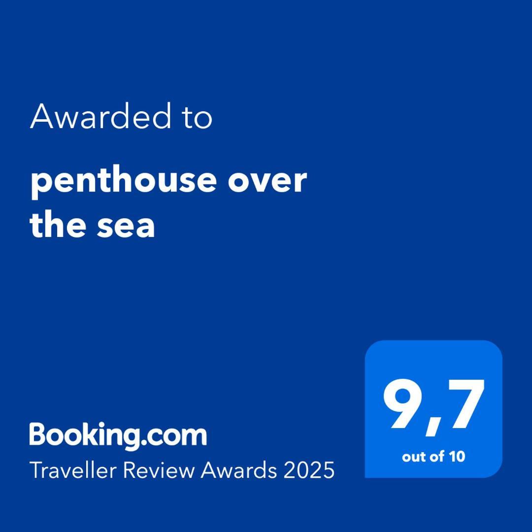 Penthouse Over The Sea Apartament